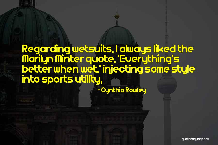 Cynthia Rowley Quotes 1927508