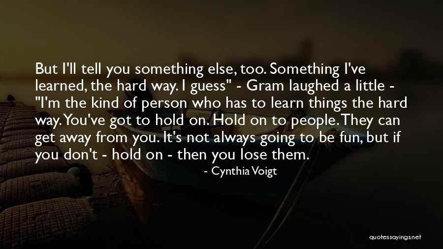 Cynthia Voigt Quotes 1172926 Cynthia Voigt Quotes 1172926