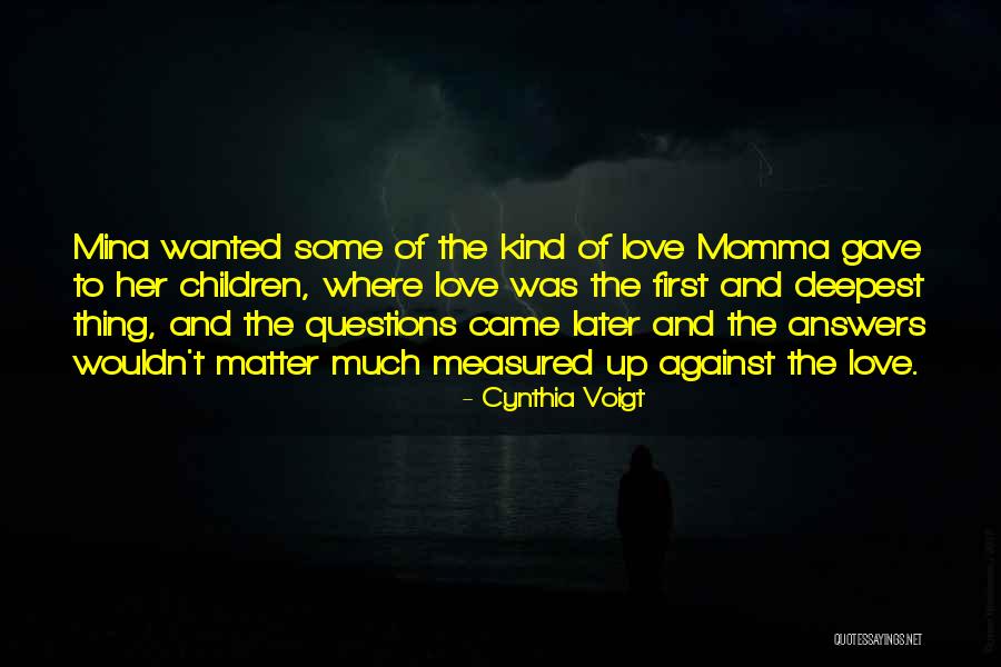 Cynthia Voigt Quotes 917041 Cynthia Voigt Quotes 917041