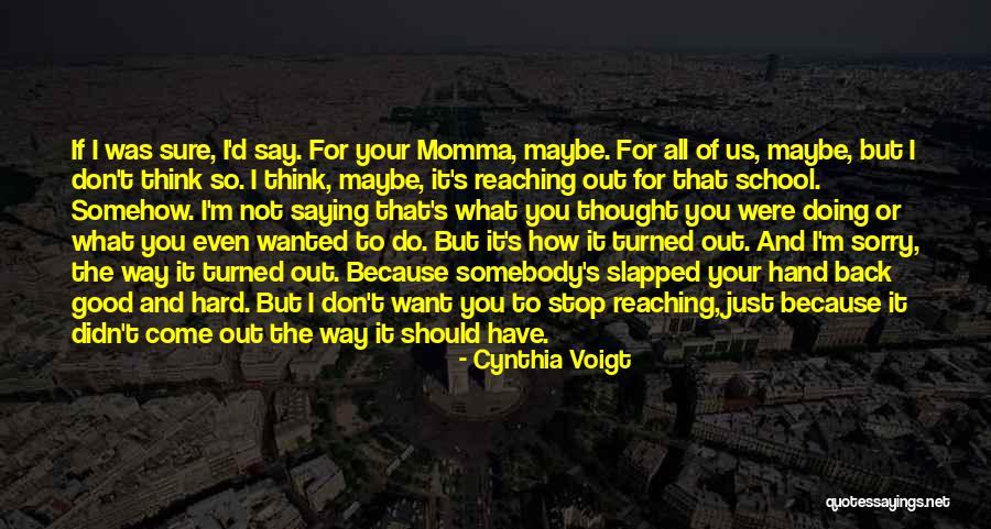 Cynthia Voigt Quotes 950567 Cynthia Voigt Quotes 950567