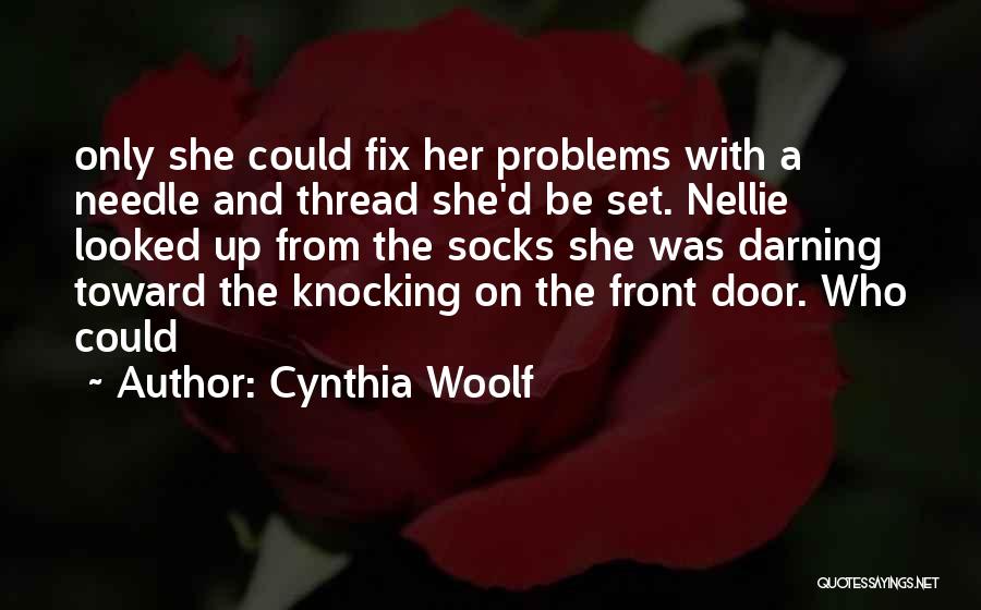Cynthia Woolf Quotes 1153709