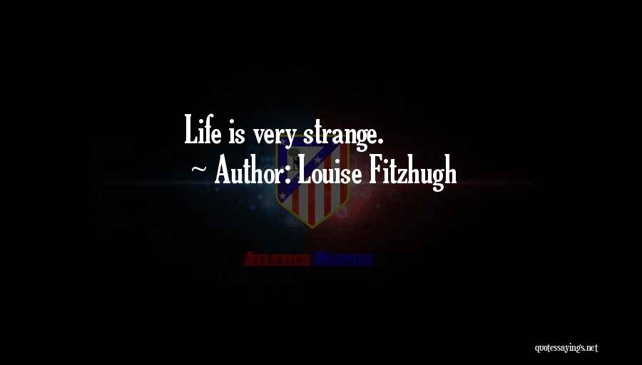 Cyphers Quotes By Louise Fitzhugh