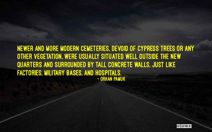 Cypress Trees Quotes By Orhan Pamuk