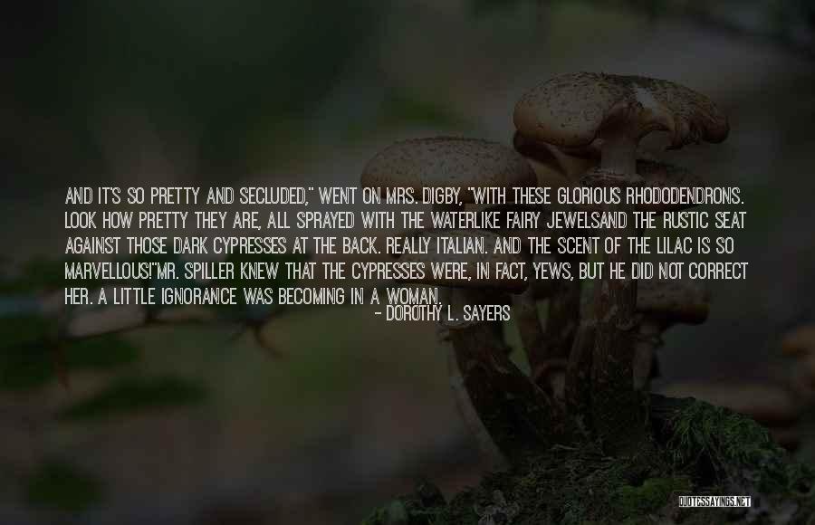 Cypresses Quotes By Dorothy L. Sayers Cypresses Quotes By Dorothy L. Sayers