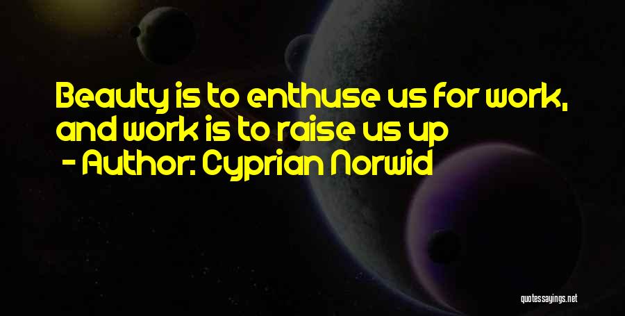 Cyprian Norwid Quotes 1555276