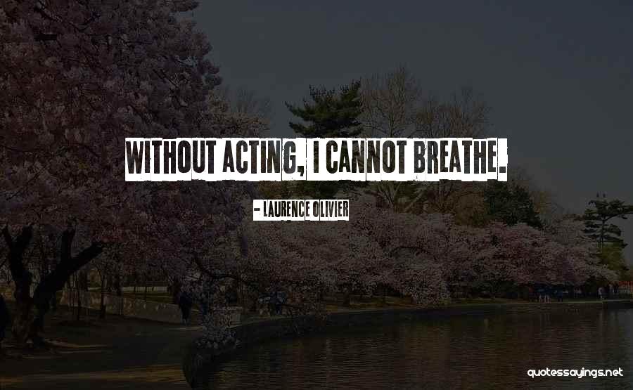 Cyrelle Quotes By Laurence Olivier Cyrelle Quotes By Laurence Olivier