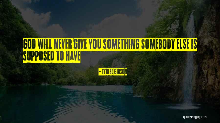 Cyrielle Gulacsy Quotes By Tyrese Gibson Cyrielle Gulacsy Quotes By Tyrese Gibson