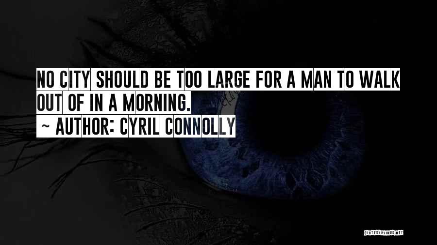 Cyril Connolly Quotes 1328544