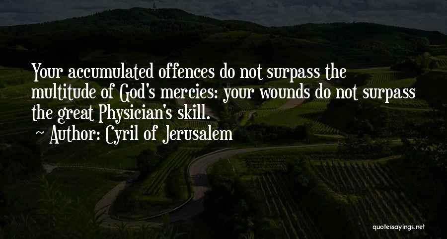 Cyril Of Jerusalem Quotes 1139122