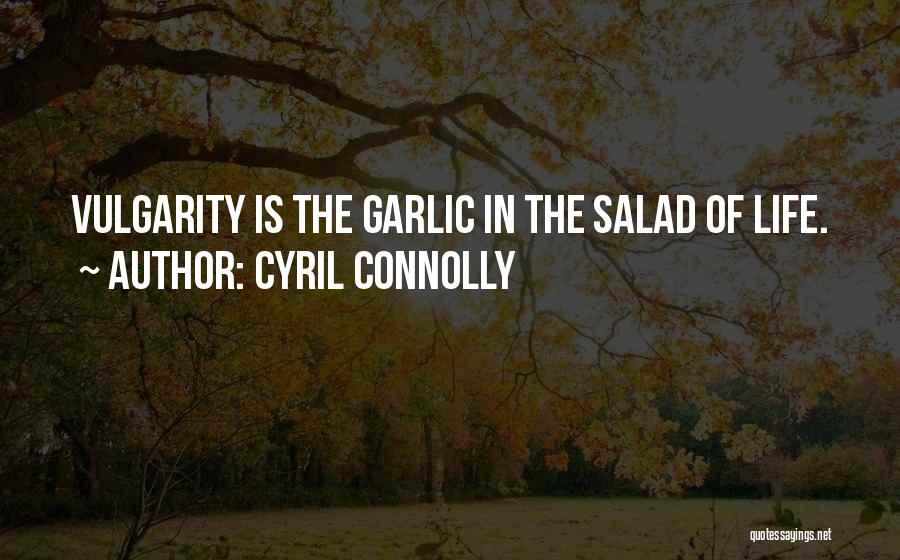 Cyril Quotes By Cyril Connolly