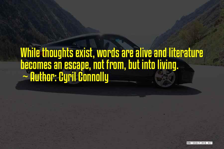 Cyril Quotes By Cyril Connolly