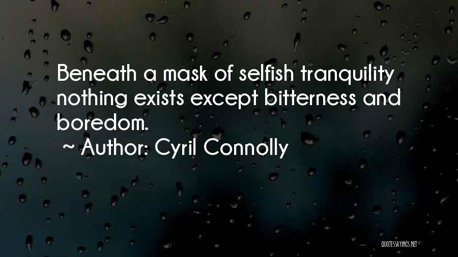 Cyril Quotes By Cyril Connolly