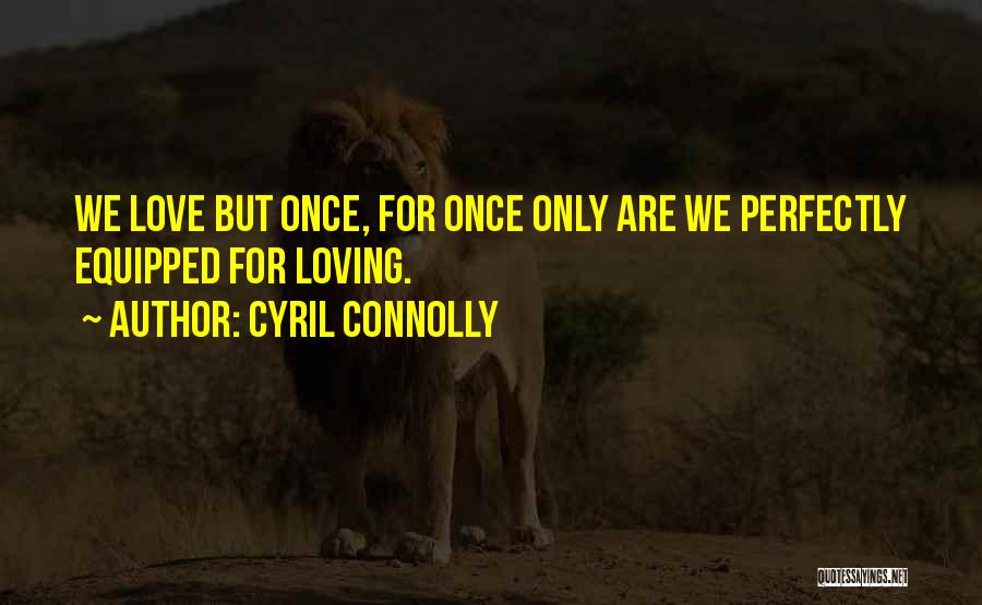 Cyril Quotes By Cyril Connolly