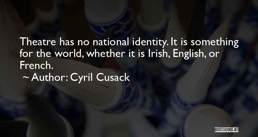 Cyril Quotes By Cyril Cusack