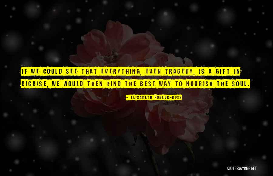 Cyrille Guimard Quotes By Elisabeth Kubler-Ross Cyrille Guimard Quotes By Elisabeth Kubler-Ross