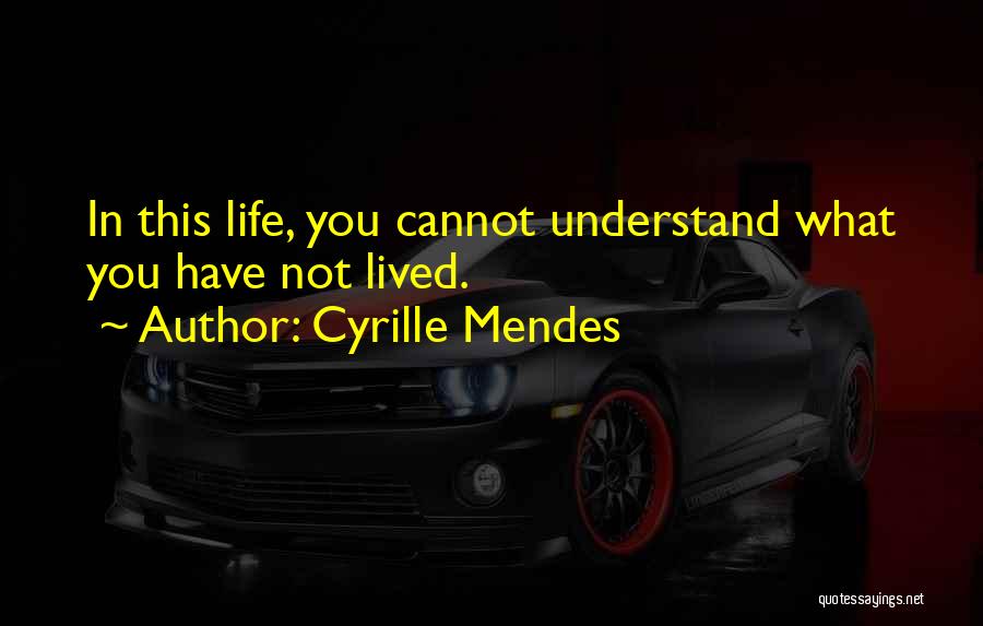 Cyrille Mendes Quotes 372414