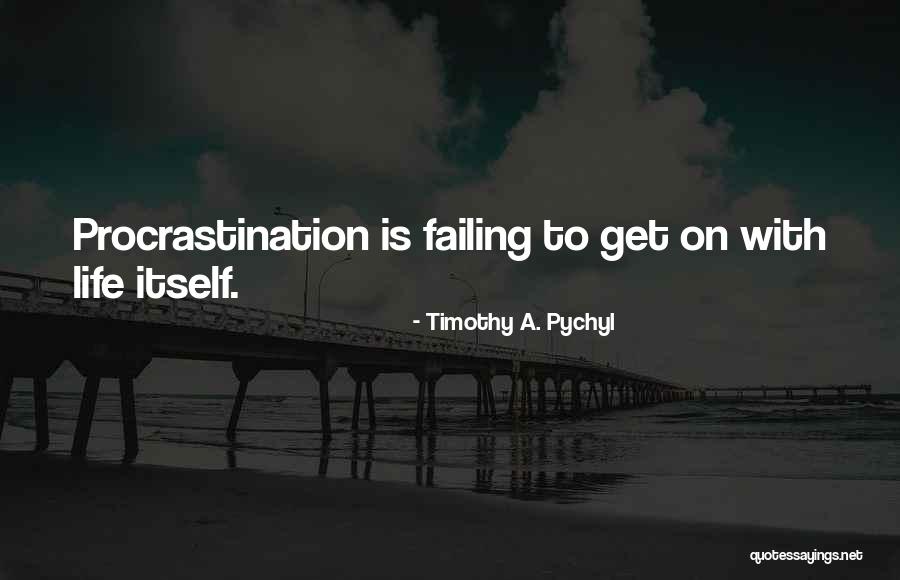 Cyrinda Quotes By Timothy A. Pychyl Cyrinda Quotes By Timothy A. Pychyl