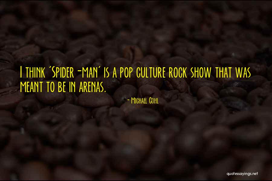 Cyrkus Quotes By Michael Cohl Cyrkus Quotes By Michael Cohl