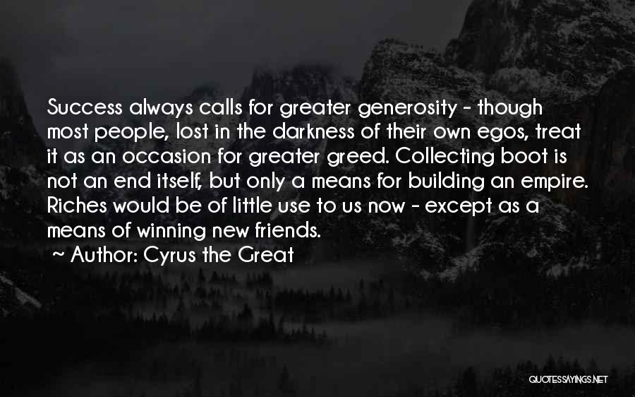 Cyrus The Great Quotes 1642514
