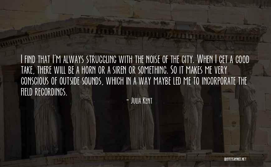 Cywinski Zory Quotes By Julia Kent Cywinski Zory Quotes By Julia Kent