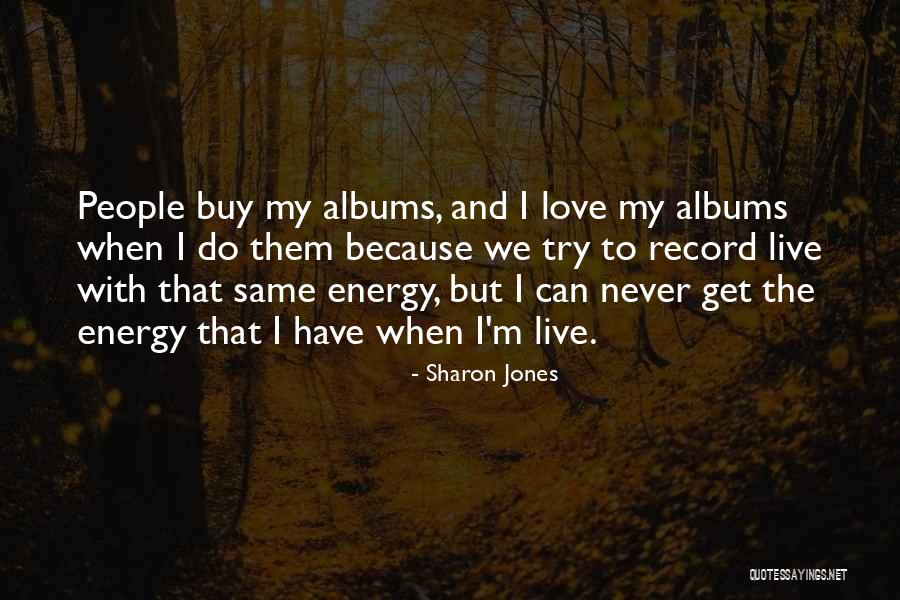 Czapla Zielona Quotes By Sharon Jones Czapla Zielona Quotes By Sharon Jones