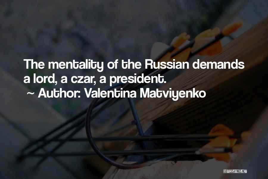 Czar Quotes By Valentina Matviyenko