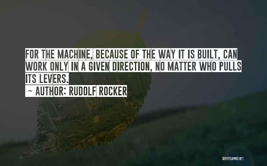 Czebotarjessie Quotes By Rudolf Rocker