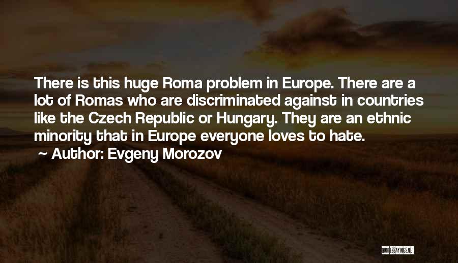 Czech Quotes By Evgeny Morozov