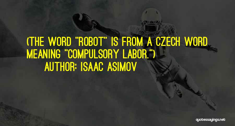 Czech Quotes By Isaac Asimov