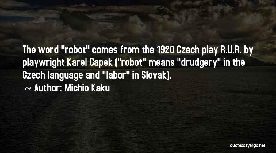 Czech Quotes By Michio Kaku