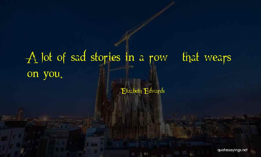 Czeisler Talk Quotes By Elizabeth Edwards Czeisler Talk Quotes By Elizabeth Edwards