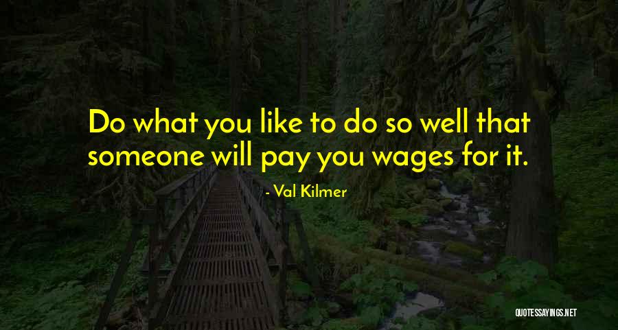 Czerniak Hubert Quotes By Val Kilmer Czerniak Hubert Quotes By Val Kilmer
