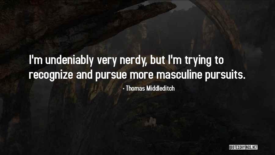 Czerwonokrzew Quotes By Thomas Middleditch Czerwonokrzew Quotes By Thomas Middleditch