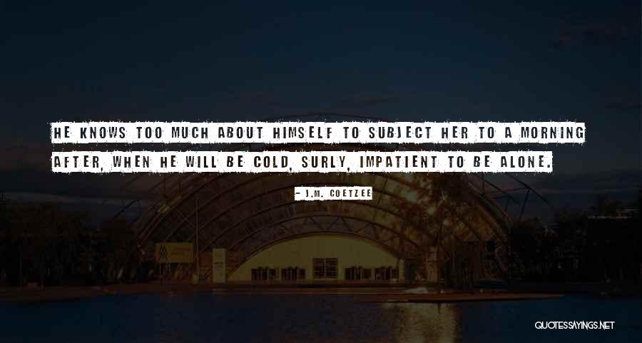 Czeski Masaz Quotes By J.M. Coetzee Czeski Masaz Quotes By J.M. Coetzee