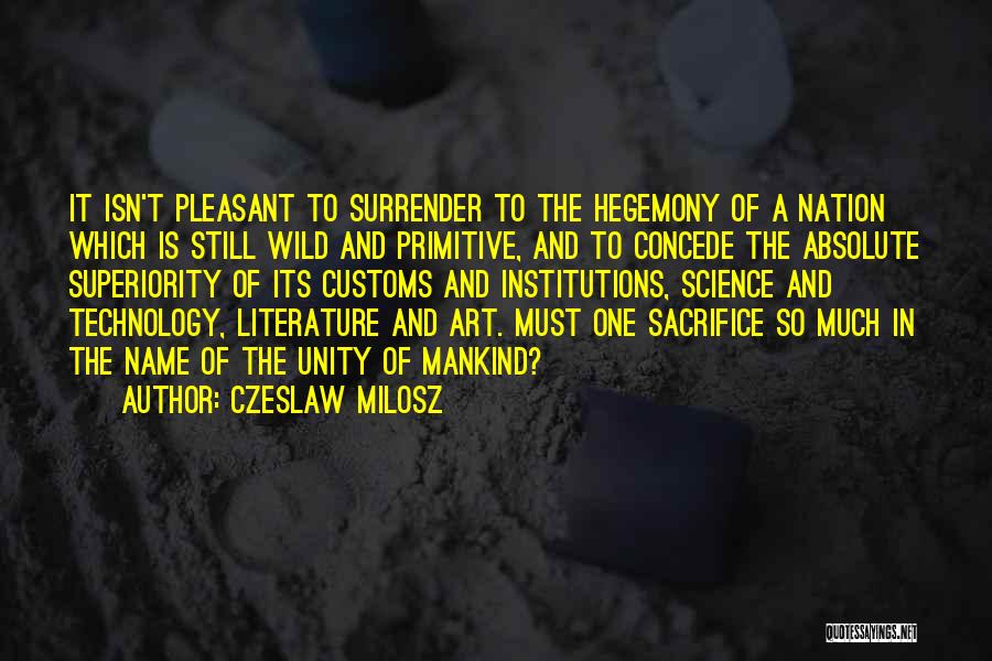 Czeslaw Milosz Quotes 1048359