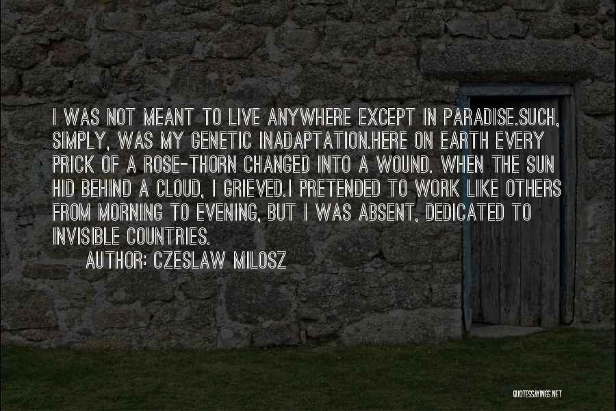 Czeslaw Milosz Quotes 1057786