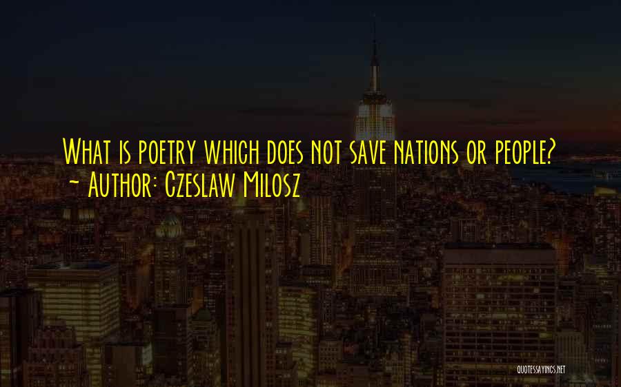 Czeslaw Milosz Quotes 1075173