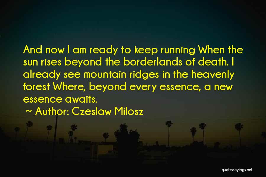 Czeslaw Milosz Quotes 1572351
