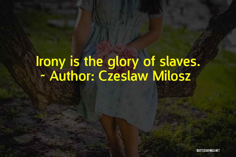 Czeslaw Milosz Quotes 324621