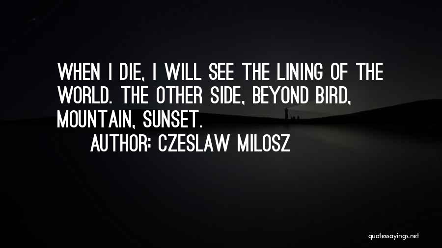 Czeslaw Milosz Quotes 526488