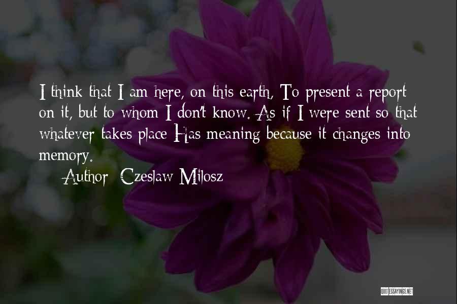 Czeslaw Milosz Quotes 534574