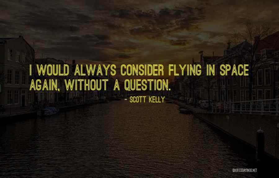 Czifra Kft Quotes By Scott Kelly Czifra Kft Quotes By Scott Kelly