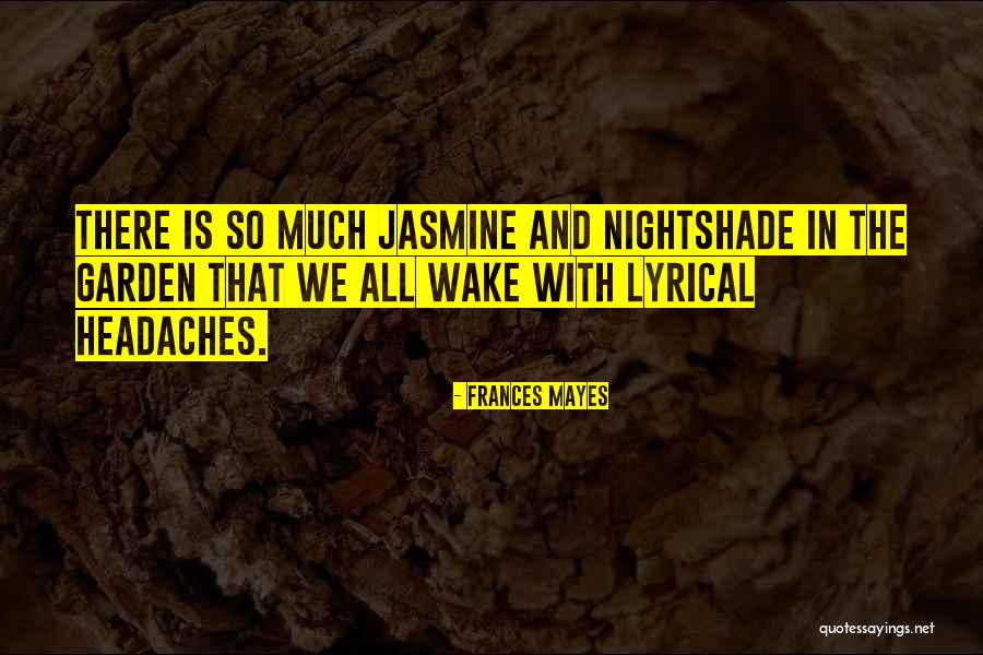 Czytanie I Sluchanie Quotes By Frances Mayes Czytanie I Sluchanie Quotes By Frances Mayes
