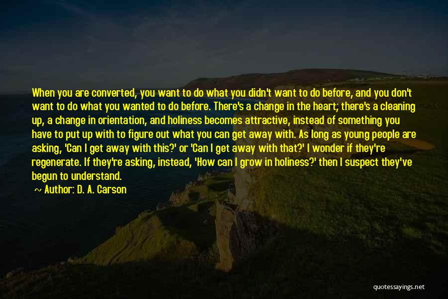 D. A. Carson Quotes 599262