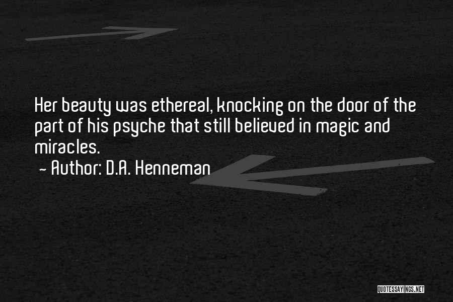 D.A. Henneman Quotes 796082