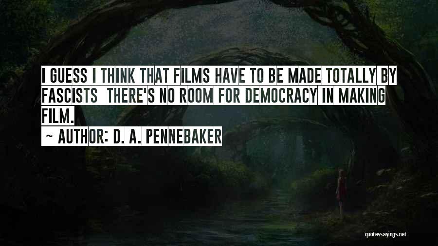 D. A. Pennebaker Quotes 1270089