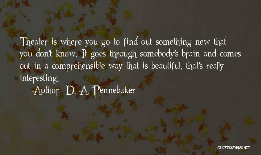 D. A. Pennebaker Quotes 1478003