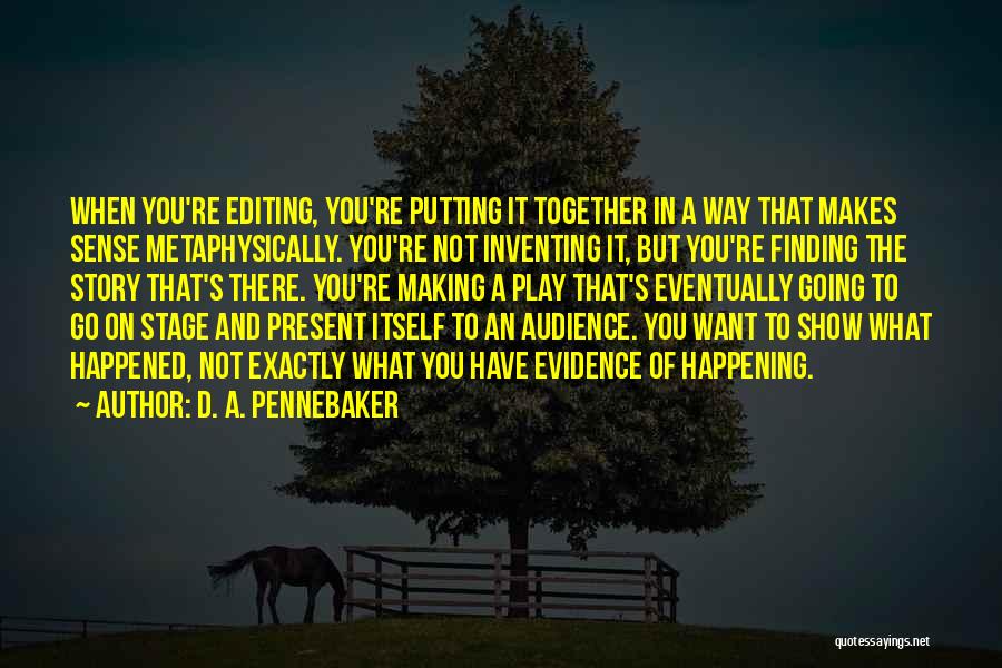 D. A. Pennebaker Quotes 162212