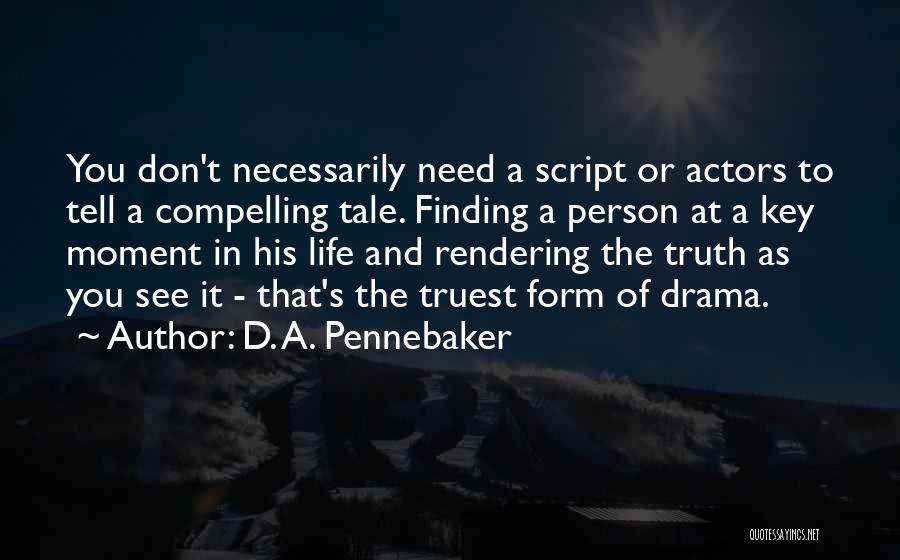 D. A. Pennebaker Quotes 1680257