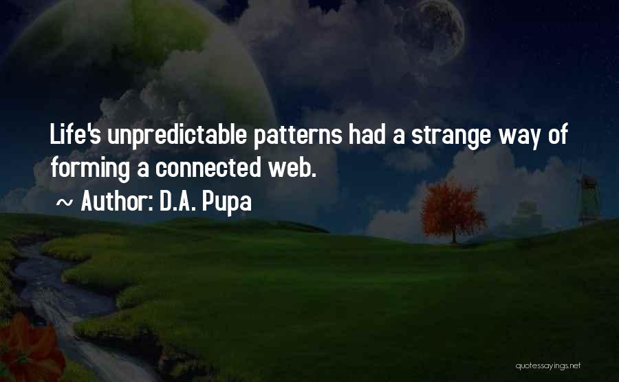 D.A. Pupa Quotes 1507841